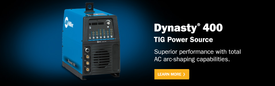 Dynasty 400 TIG Power Source Superior performance with total AC arc-shaping capabilities. Learn More.
