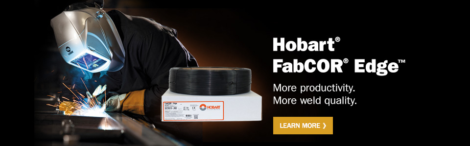 Hobart FabCOR Edge. More Productivity. More weld quality. Learn More