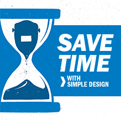 Save time with simple design
