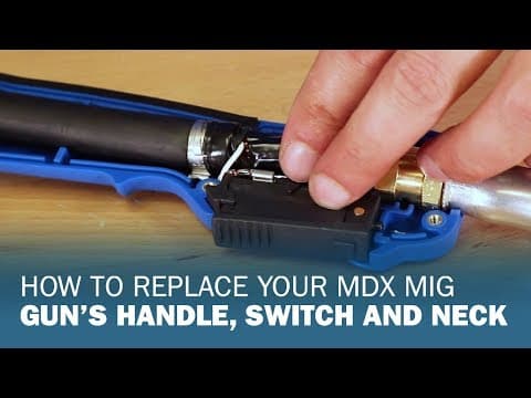 How to Replace Your MDX MIG Gun’s Handle, Switch and Neck