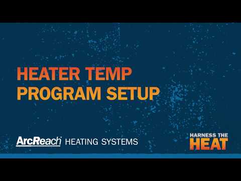 Entering a Heating Profile on Your ArcReach Heater