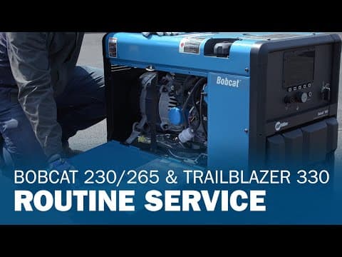 Miller® Bobcat™ 230/265 & Trailblazer® 330 Maintenance Series: Routine Service