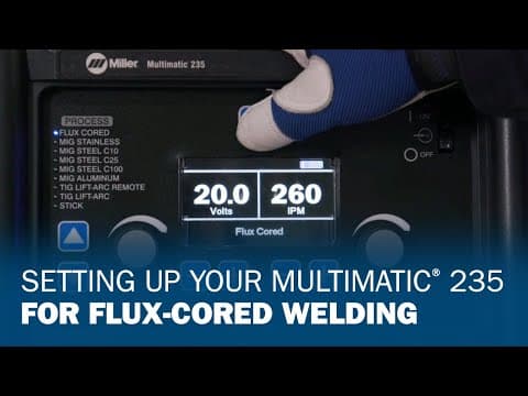 Setting Up Your Multimatic 235 For Flux-Cored Welding