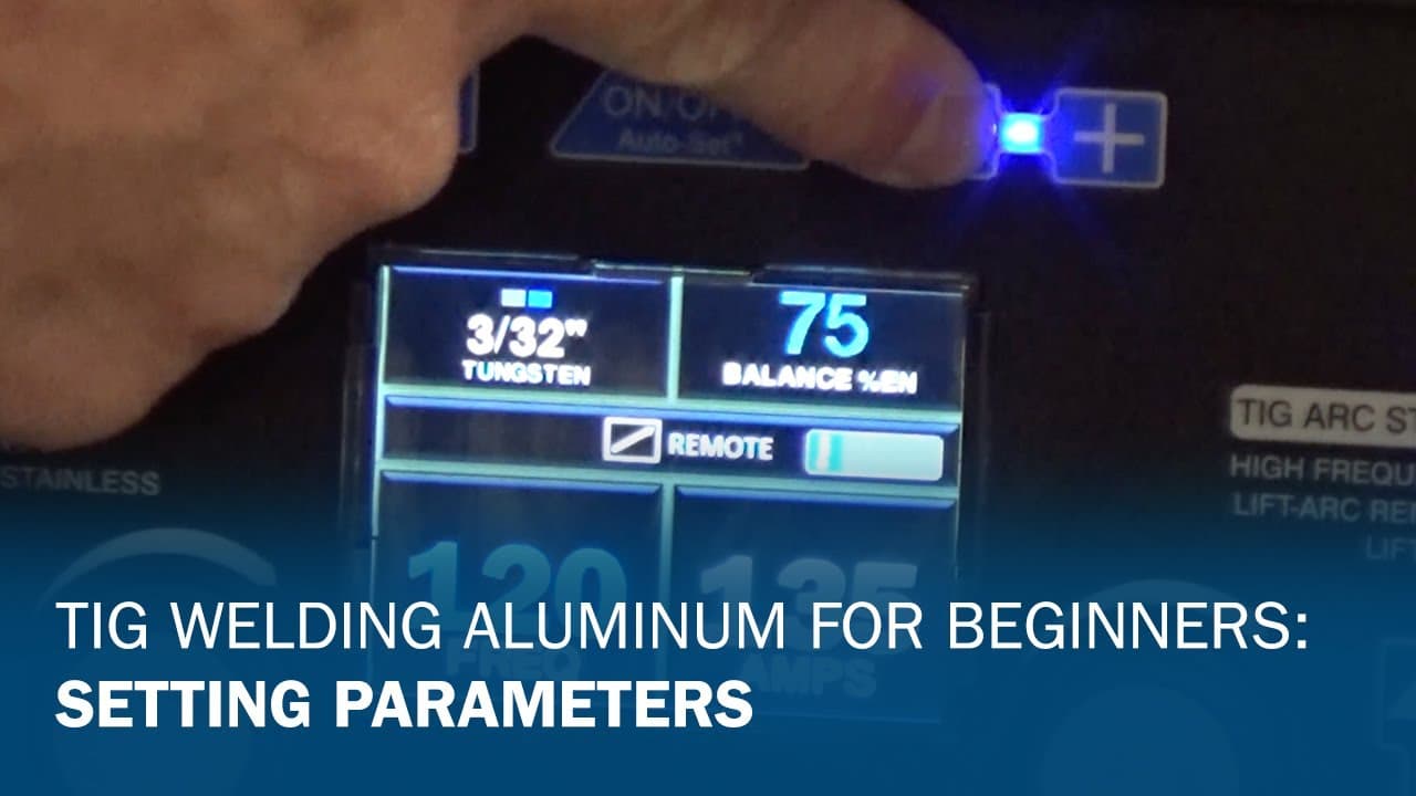 TIG Welding Aluminum for Beginners Part 4: Setting Parameters