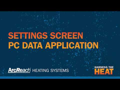 ArcReach Heater Data Application Program: Settings Screen