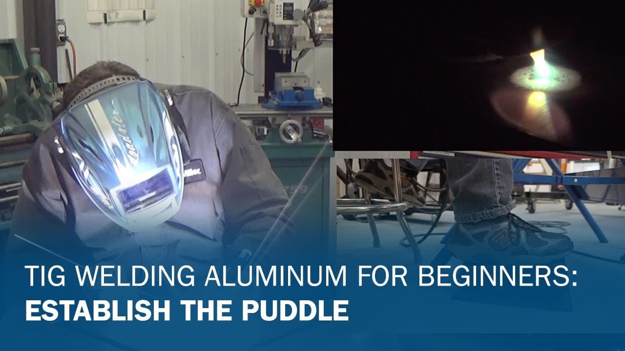 TIG Welding Aluminum for Beginners Part 2: Establish the Puddle