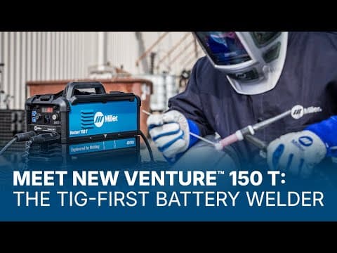 Meet New Venture™️ 150 T: The Tig-First Battery Welder