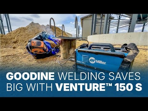 How Goodine Welding Saves Big with Venture™ 150 S