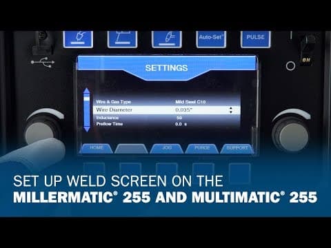Set up Weld Screen on the Millermatic 255 and Multimatic 255