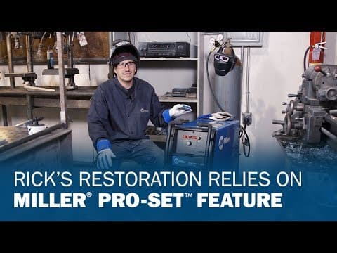 Rick’s Restoration Relies on Miller Pro-Set Feature