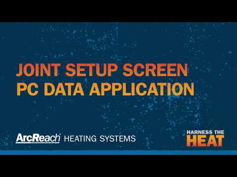 Set Up an ArcReach Heater Data File on Your PC: Joint Setup Screen
