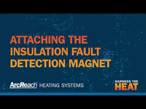 Using the ArcReach Heater Insulation Fault Detection Magnet