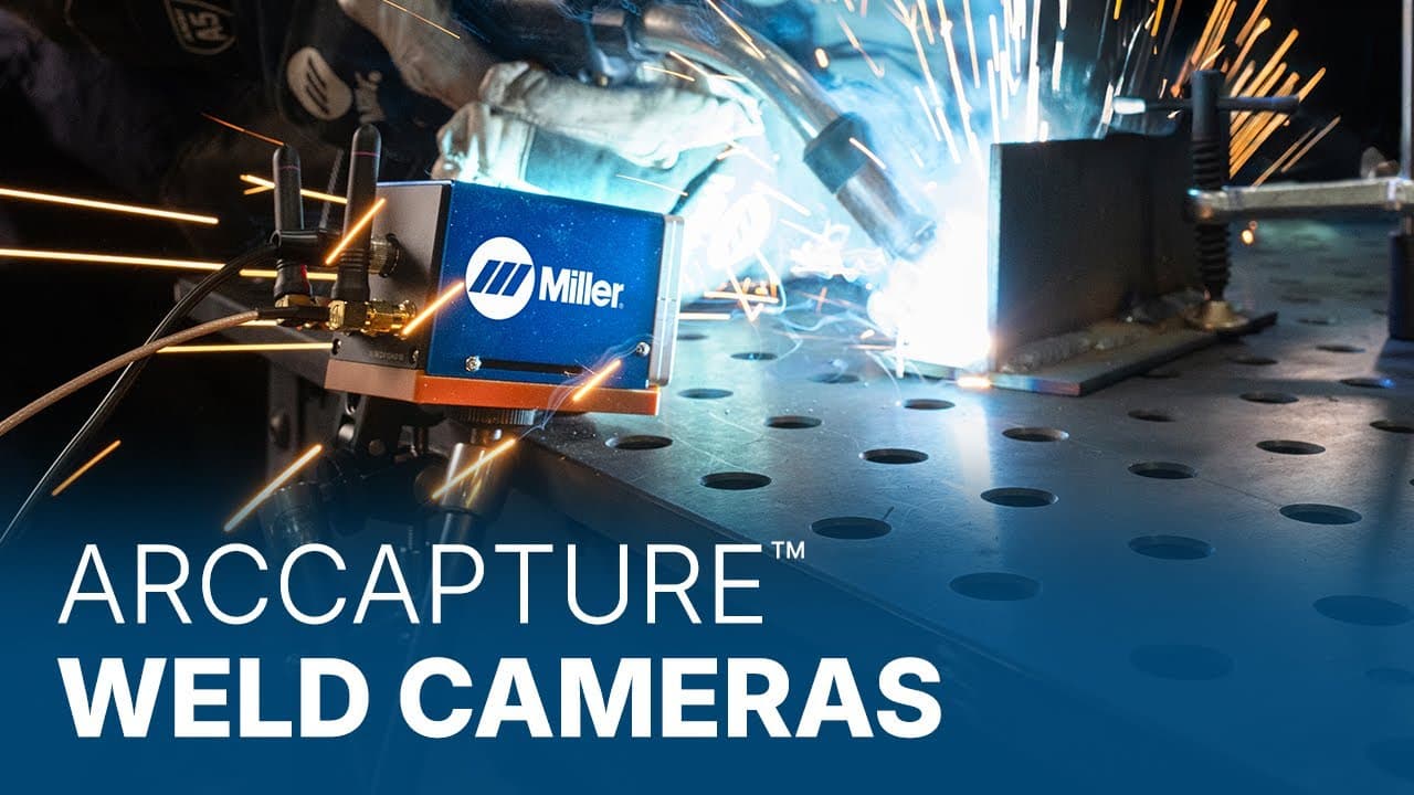 A Front-Row Seat with Miller® ArcCapture™ Weld Camera Systems