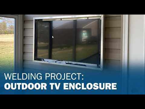 Welding Project: Outdoor TV Enclosure