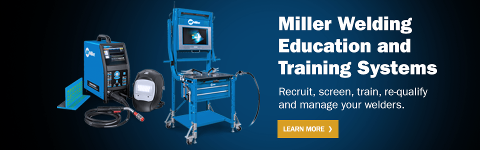 Miller Welding Education and Training Systems. Recruit, screen, train, re-qualify and manage your welders. Learn More.